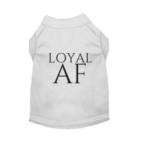 Loyal AF (Color: White, size: X Large)